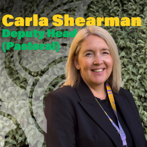 Queen's College Taunton, Mrs Carla Shearman, Deputy Head Pastoral